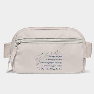 This, boys and girls, is the story of true love... Bag