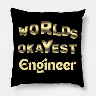 worlds okayest engineer Pillow