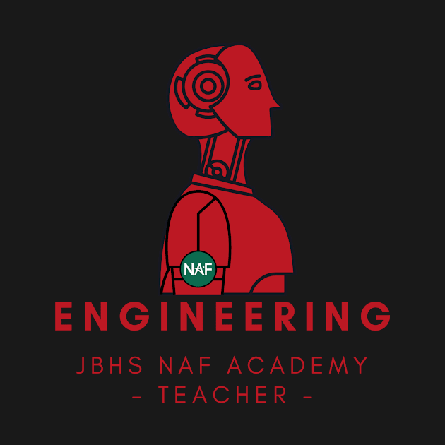 JBHS NAF Engineering Teacher by BUSDNAF