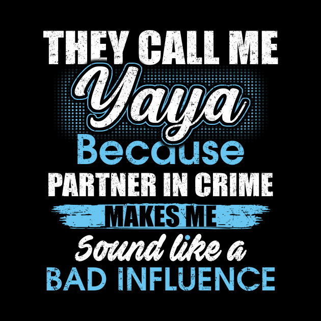 They Call Me yaya Because Partner In Crime by yasakiskyway