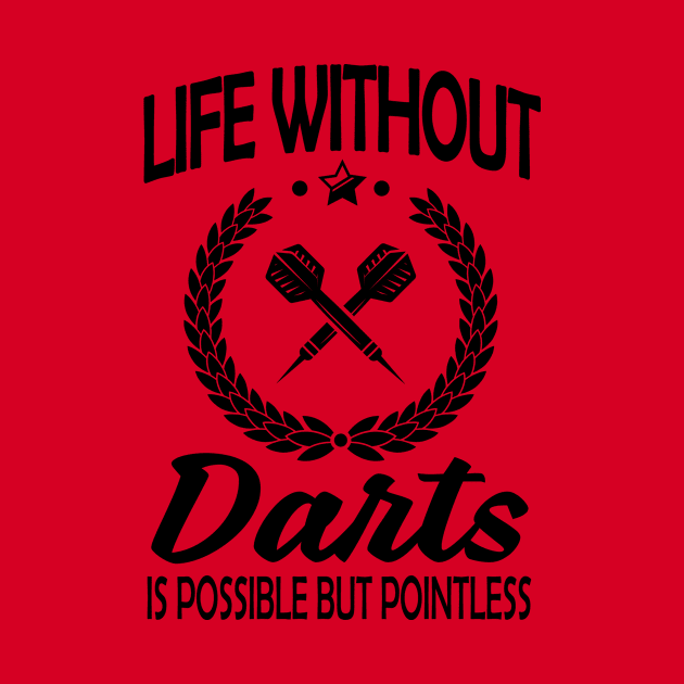 Life without darts is pointless by nektarinchen