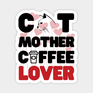 Cat mother coffee lover Magnet