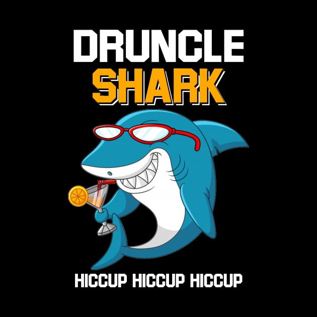 Druncle Shark Hiccup Hiccup Hiccup Drunk Uncle by Danielsmfbb