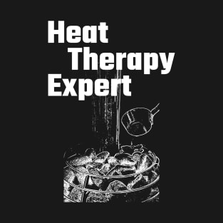 Heat Therapy Expert! T-Shirt