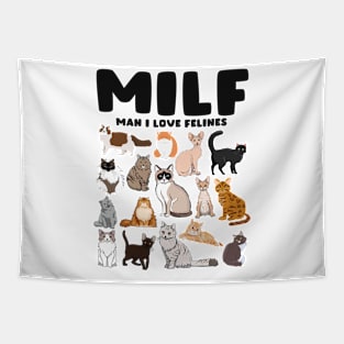 MILF Man I Love Felines Cat Felines Tapestry