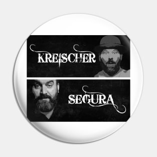 Segura & Kreischer Pin