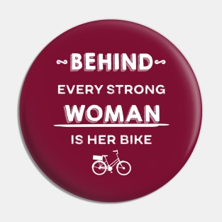 Behind Every Strong Woman Is Her Bike Pin