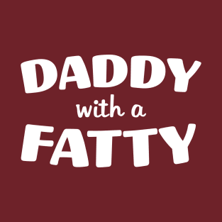 DADDY WITH A FATTY Tee by Bear & Seal T-Shirt