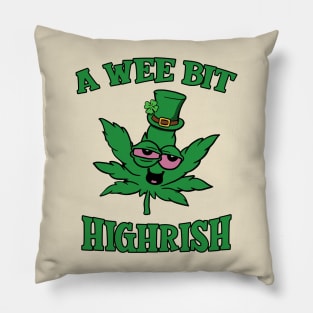 A Wee Bit Highrish - St Patricks Day Pillow
