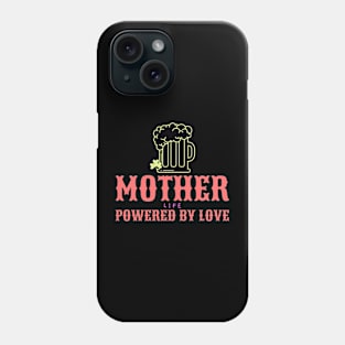 mother life powered by love Phone Case