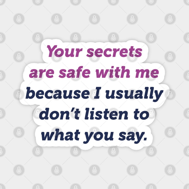 Your Secrets Are Safe With Me Magnet by LuckyFoxDesigns