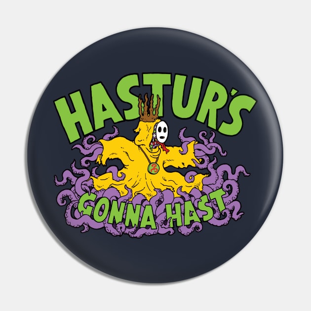 Hastur's Gonna Hast Pin by LittleCozyNostril