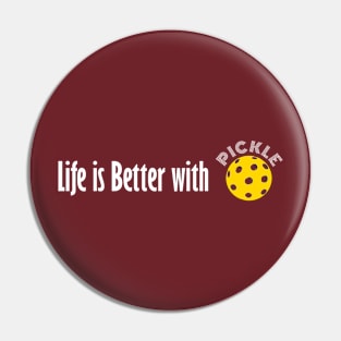 Life is Better with Pickleball Pin