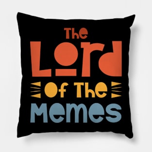 The Lord Of The Memes Pillow