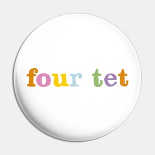 Four Tet design Pin