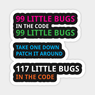 Programmer Classic - 99 little bugs in the code Magnet