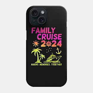 Family Cruise 2024 Making Memories Summer Matching Vacation Phone Case