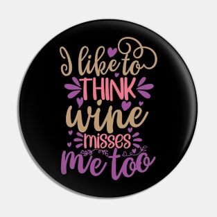 I like to think wine misses me too, Pregnancy Gift, Maternity Gift, Gender Reveal, Mom to Be, Pregnant, Baby Announcement, Pregnancy Announcement Pin