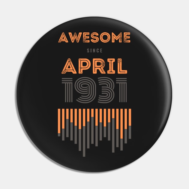 Awesome Since April 1931, 90 years old, 90th Birthday Gift Pin by LifeSimpliCity