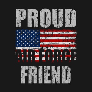 Military Proud Air Force Friend T-Shirt