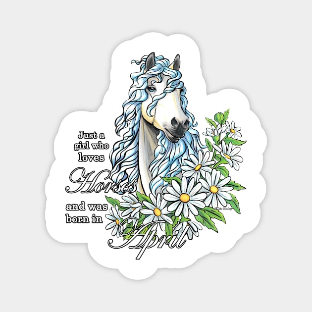 Girl Who Loves Horses Born In April Magnet by lizstaley