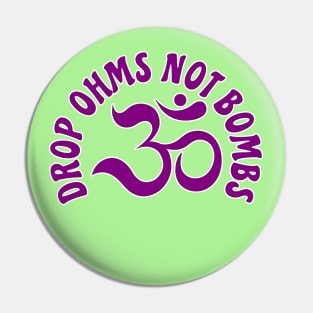 Purple Ohm Drop Ohms Not Bombs Pin