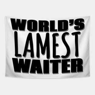 World's Lamest Waiter Tapestry