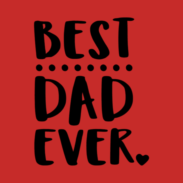 Best Dad ever Design Shirt With Beautiful Line Fit Father / Father's Day Gift by rebellious fighter