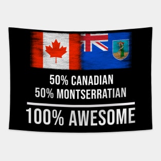 50% Canadian 50% Montserratian 100% Awesome - Gift for Montserratian Heritage From Montserrat Tapestry