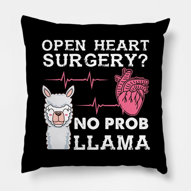 Open Heart Surgery No Prob Llama Pillow by Fresan