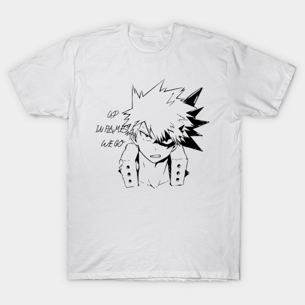 Katsuki Bakugo - Kacchan - Boku No Hero Academia - T-Shirt | TeePublic