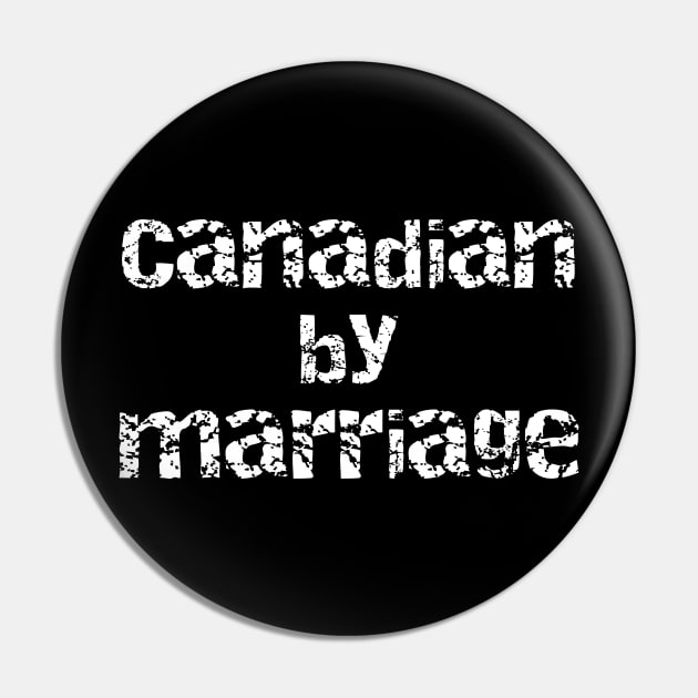 Canadian By Marriage Pin by DANPUBLIC