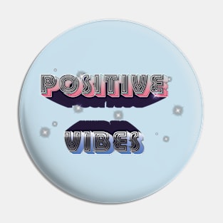 POSITIVE VIBES Pin