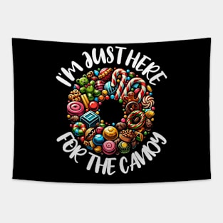 I'm Just Here for the Candy National Candy Day Tapestry