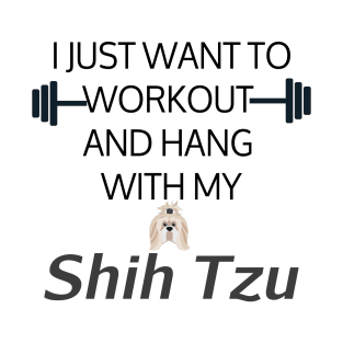 I Just Want To Workout And Hang Out With My Shih Tzu, Lose Weight, Dog Lovers T-Shirt