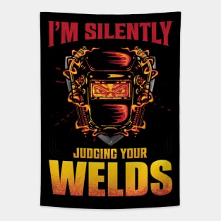 I'm Silently Judging Your Welds Tapestry
