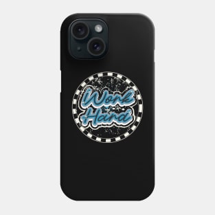 Work Hard T-Shirt Phone Case