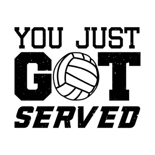 You just got served T-Shirt