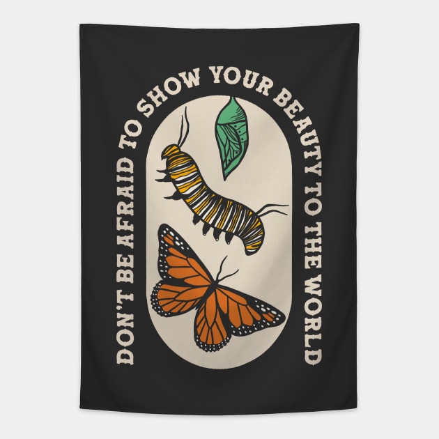 Don't Be Afraid to Show Your Beauty to the World - Butterfly Lover Design Tapestry by Tamara Lance