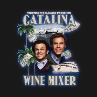 Step brothers Catalina wine mixer tee T-Shirt