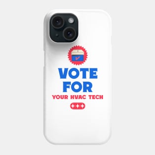 Vote For Your HVAC Tech Phone Case