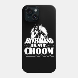 Silverhand is my Choom Phone Case