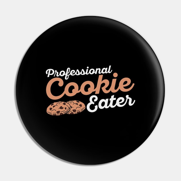 Cookie Eater Baker Baking Chocolate Cookies Lover Pin by Tom´s TeeStore