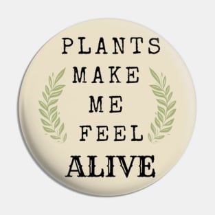 Plants Make Me Feel Alive (In Color Mint Green) Pin