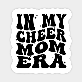 In My Cheer Mom Era Magnet