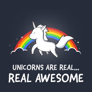 Unicorns are real awesome T-Shirt