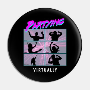 Partying Virtually Pin