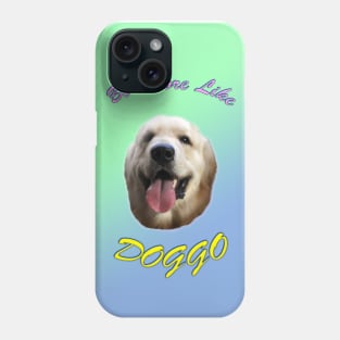 Be More Doggo Phone Case