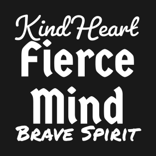 Kind Fierce Brave T-Shirt