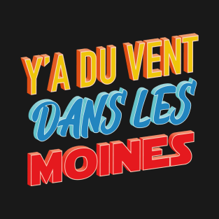 Du vent dans les moines T-Shirt